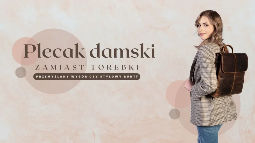 plecak damski zamiast torebki